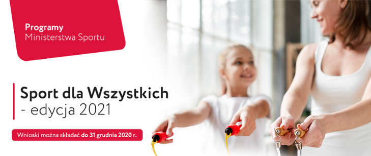 Powiększ baner Programy Ministerstwa Sportu Sport dla wszystkich edycja 2021
