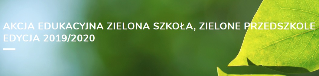 Powiększ baner akcja edukacyjna zielona szkoła, zielone przedszkole