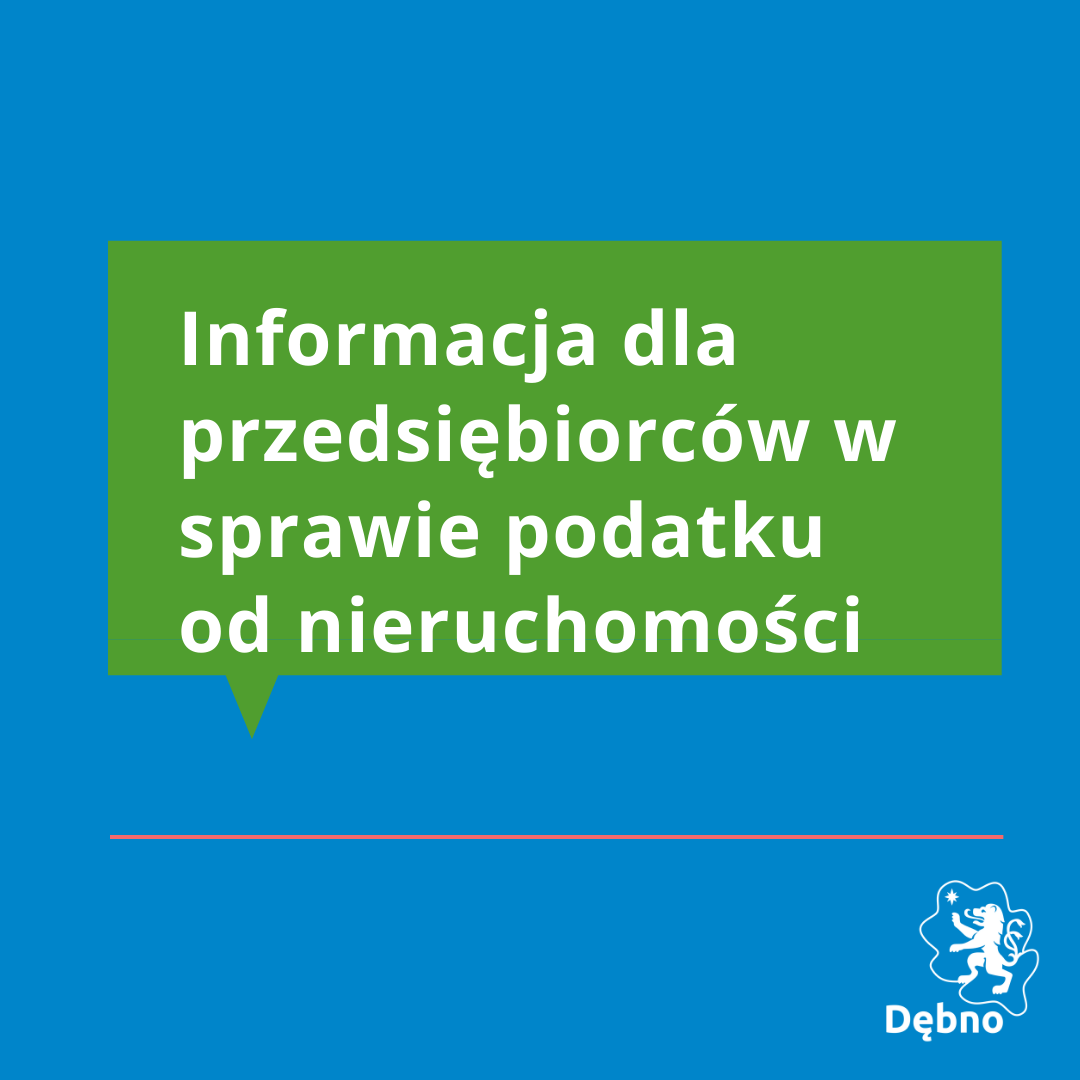 Niebieski baner z napisem na zielonym tle informacja dla przedsiębiorców w sprawie podatku od nieruchomości