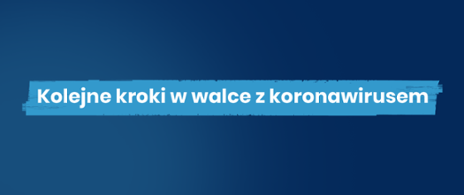 Powiększ granatowy baner z napisem kolejne kroki w walce z koronawirusem 
