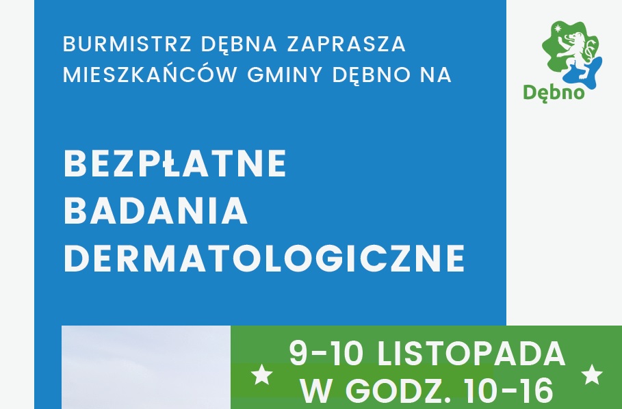 Baner  na niebieskim tle napis Burmistrz Dębna zaprasza na badania dermatologiczne, na zielonym data