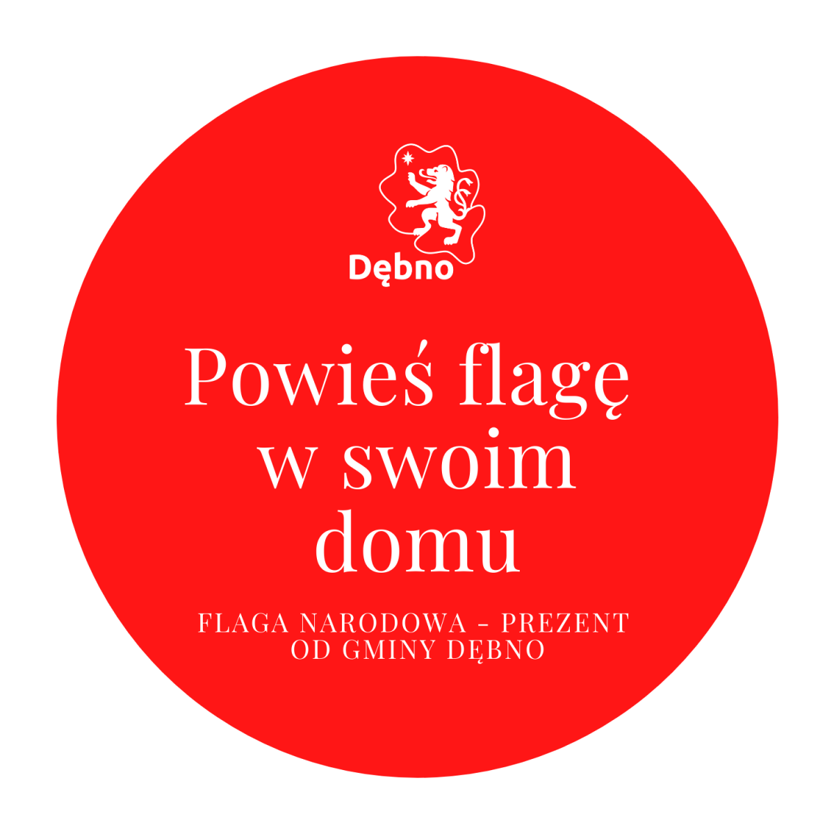 Powiększ grafikę czerwonę koło, napis powieś flage w swoim domu