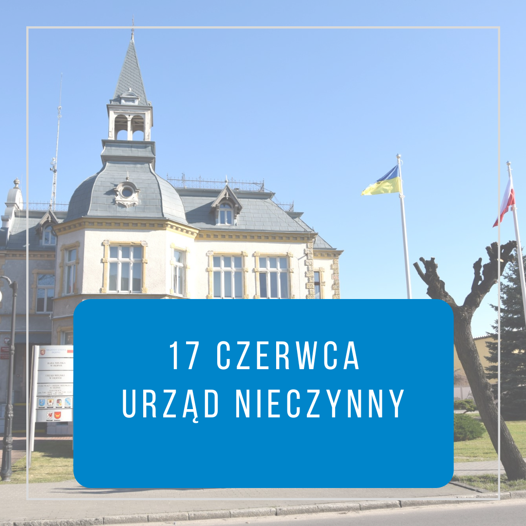 Powiększ grafikę, urząd i napis 17 czerwca urząd nieczynny