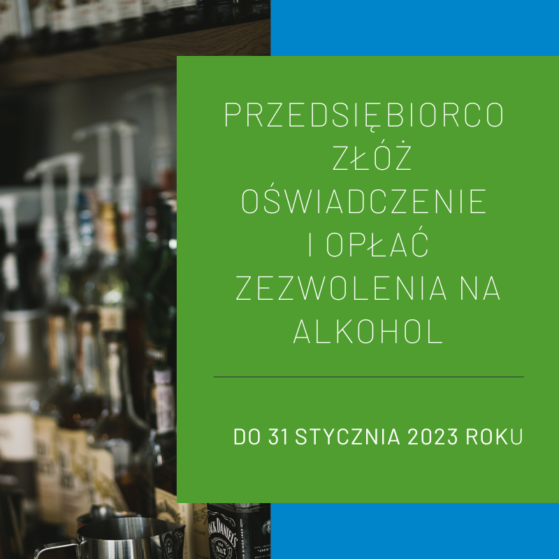 Powiększ grafikę. Napis Przedsiębiorco złóż oświadczenie i opłać zezwolenie na alkohol
