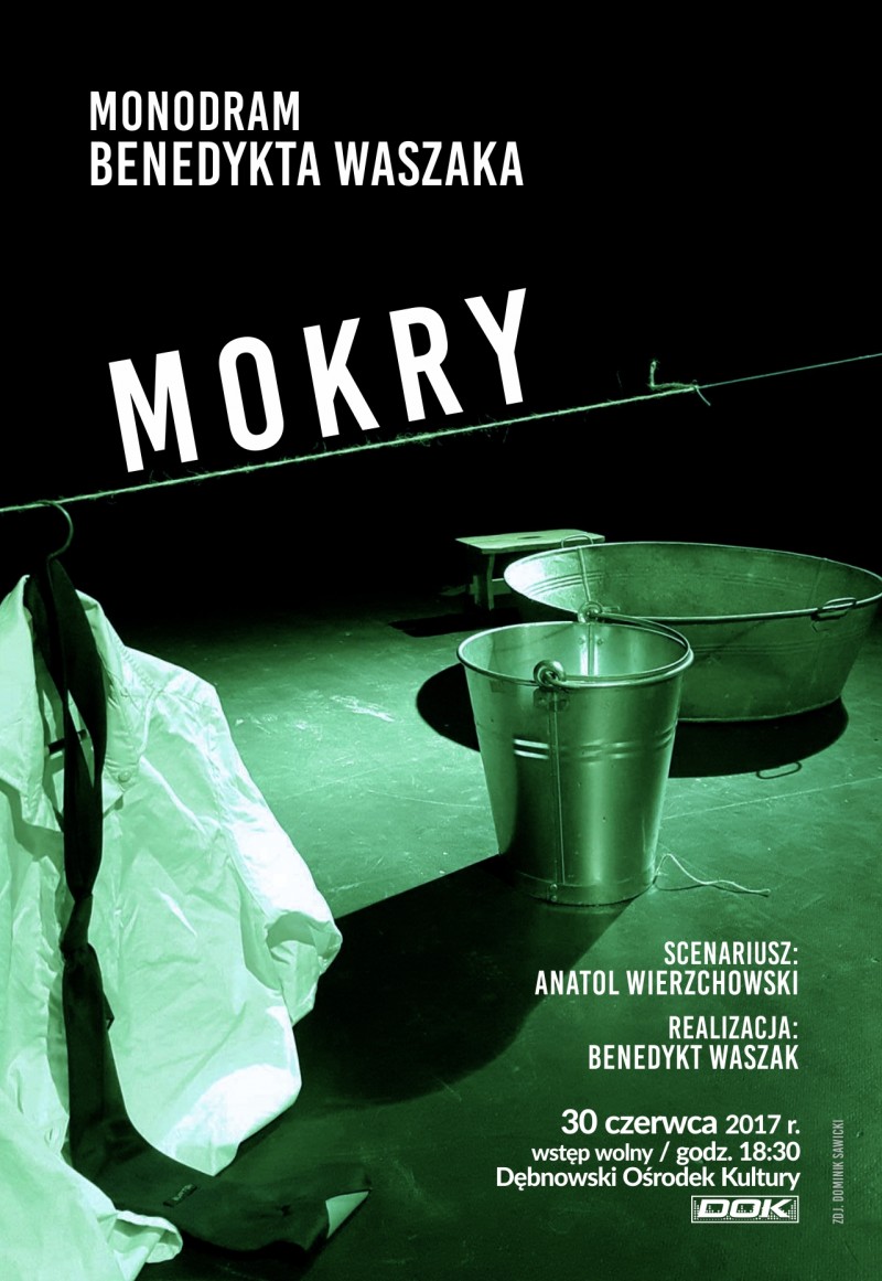 Afisz promujący spektakla Mokry