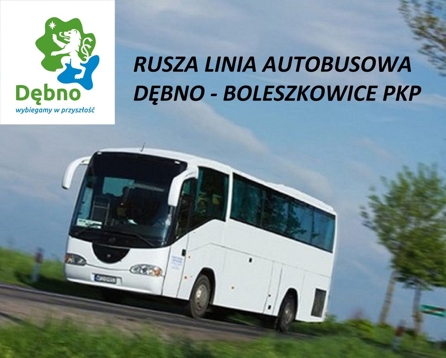 Powiększ grafikę, autobus i tekst rusza linia autobusowa Dębno - Boleszkowice 