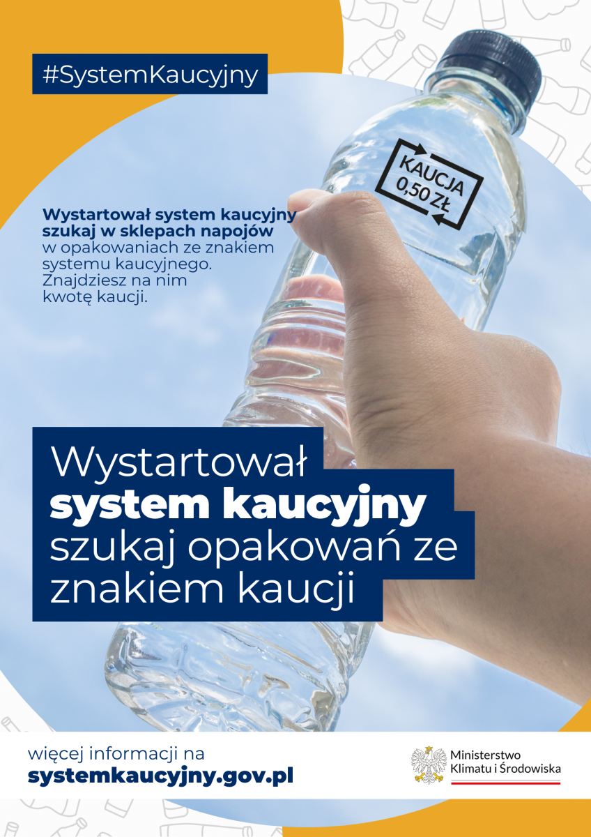 Plakat system kaucyjny, butelka plastikowa w dłoni, na niej napis kaucja  0,50 zł, wystartował  system kaucyjny