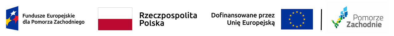 Ciąg lotypów: logo Fundusze Europejskie, flaga Polski, flaga UE, logo Pomorze Zachodnie