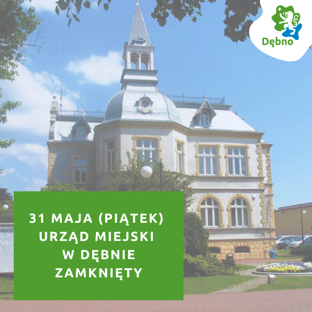 Budynek Urzędu napis 31 maja Urząd Miesjki w Dębnie zamknięty