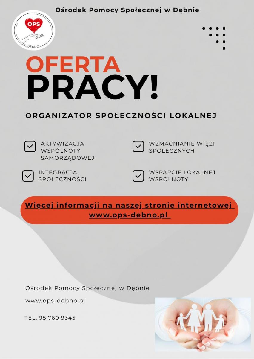 Plakat informacyjny Ośrodka Pomocy Społecznej w Dębnie z ofertą pracy na stanowisko organizatora społeczności lokalnej. Grafika zawiera dane kontaktowe oraz zakres działań obejmujący aktywizację wsp&oacute;lnoty, integrację społeczności i wzmacnianie więzi społecznych. Pełna treść w informacji 